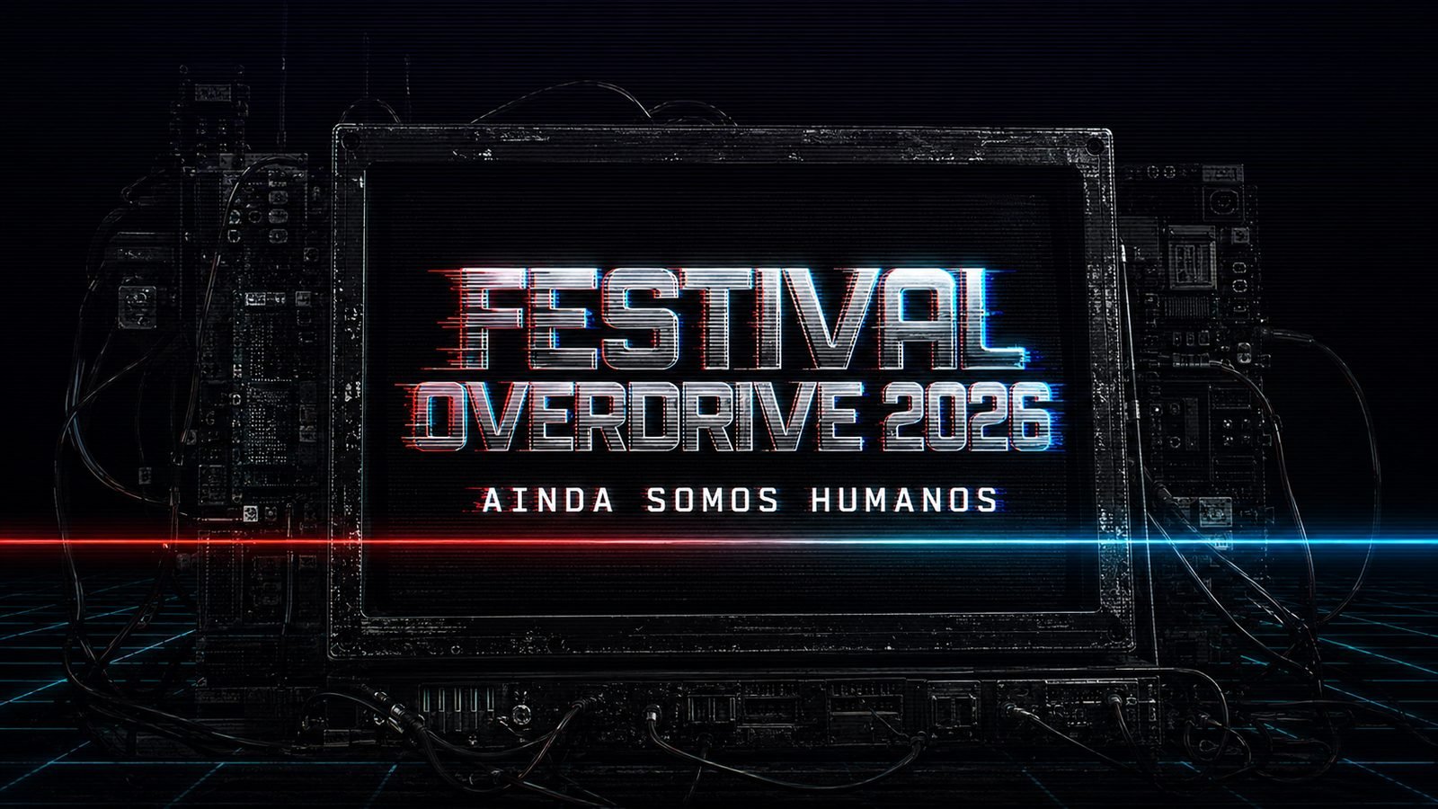 Festival Overdrive 2026 — Ainda somos humanos